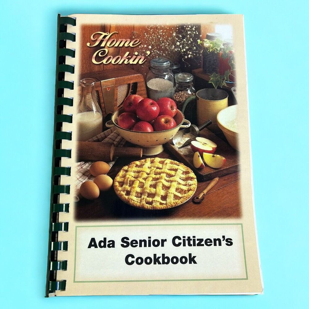 Vintage Home Cookin Ada, Ohio Senior Citizens Cookbook, 2004 Cooking Book